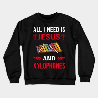 I Need Jesus And Xylophone Crewneck Sweatshirt